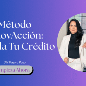 Método InnovAcción: Arregla Tu Crédito.
