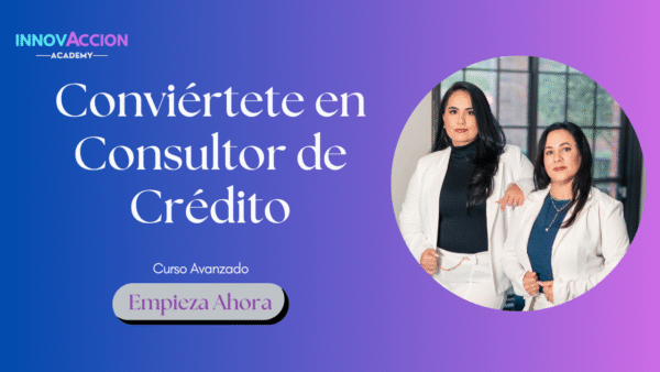 Conviértete en Consultor de Crédito - Curso Avanzado